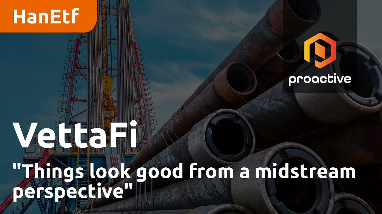 "Things look good from a midstream perspective" — VettaFi