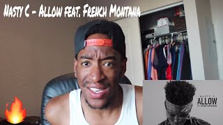 Nasty C - Allow feat. French Montana (REACTION)