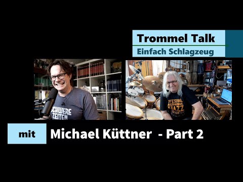 Trommel Talk mit Michael Küttner bei einfach Schlagzeug - Teil 2