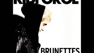 KIDFORCE - Brunettes (Do it Better)