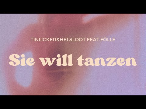 Tinlicker&Helsloot feat. Fölle -Sie will tanzen x Because you Move me Remix(Short Version)