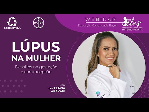 Lúpus na Mulher - Desafios na gestação e contracepção