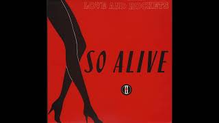 Love and Rockets - So Alive - (Remastered) - HQ