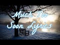 Michael Jackson - Much Too Soon (Lyrics)