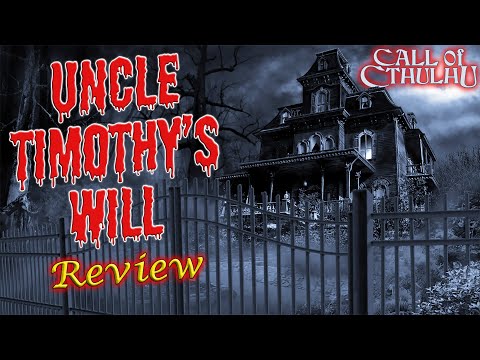 Call of Cthulhu: Uncle Timothy's Will - RPG Review
