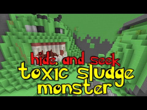 Toxic Sludge Monster -|- HIDE AND SEEK - parkour master