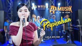 Download lagu Laila Ayu KDI | PERPISAHAN Rita Sugiarto cover AP MUSIK mp3