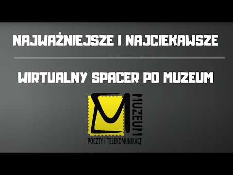 "Najważniejsze i najciekawsze - wirtualny spacer po Muzeum" - Noc Muzeów 2021