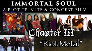 Immortal Soul -A Riot Tribute &amp; Concert Film- Chapter 3 &quot;Riot Metal&quot;