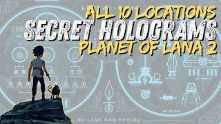 Planet of Lana 2: All 10 Secret Holograms location guide (The Secret Trail Achievement)