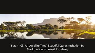Download lagu Surah Al Asr (The Time) Beautiful Quran recitation by Sheikh Abdullah Awad Al Juhany mp3