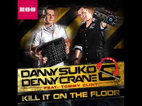 Danny Suko & Denny Crane Feat. Tommy Clint - Kill it on the Floor (Empyre One Remix)