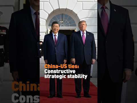 What ‘constructive strategic stability’ means for China-US ties