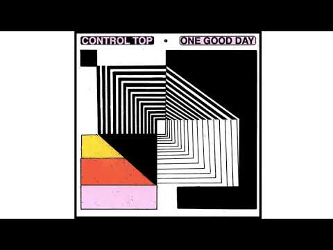 Control Top - “One Good Day”