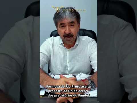Formosa do Rio Preto aceita proposta da União acerca dos precatórios do Fundef
