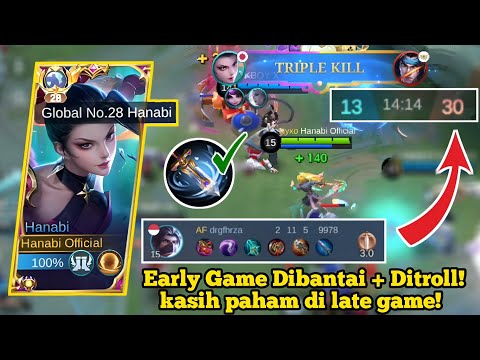 PERJUANGAN GLOBAL HANABI KETIKA EARLY GAME DIBANTAI+ DITROLL! LATE GAME AUTO KASIH PAHAM! MLBB