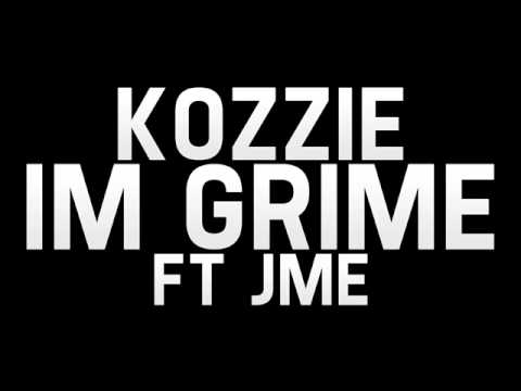 Kozzie - Im Grime Ft JME