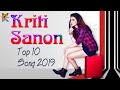 Kriti Sanon Top Ten Song 2019 New Bollywood Hit Video Song Full Hd KatherChoshma