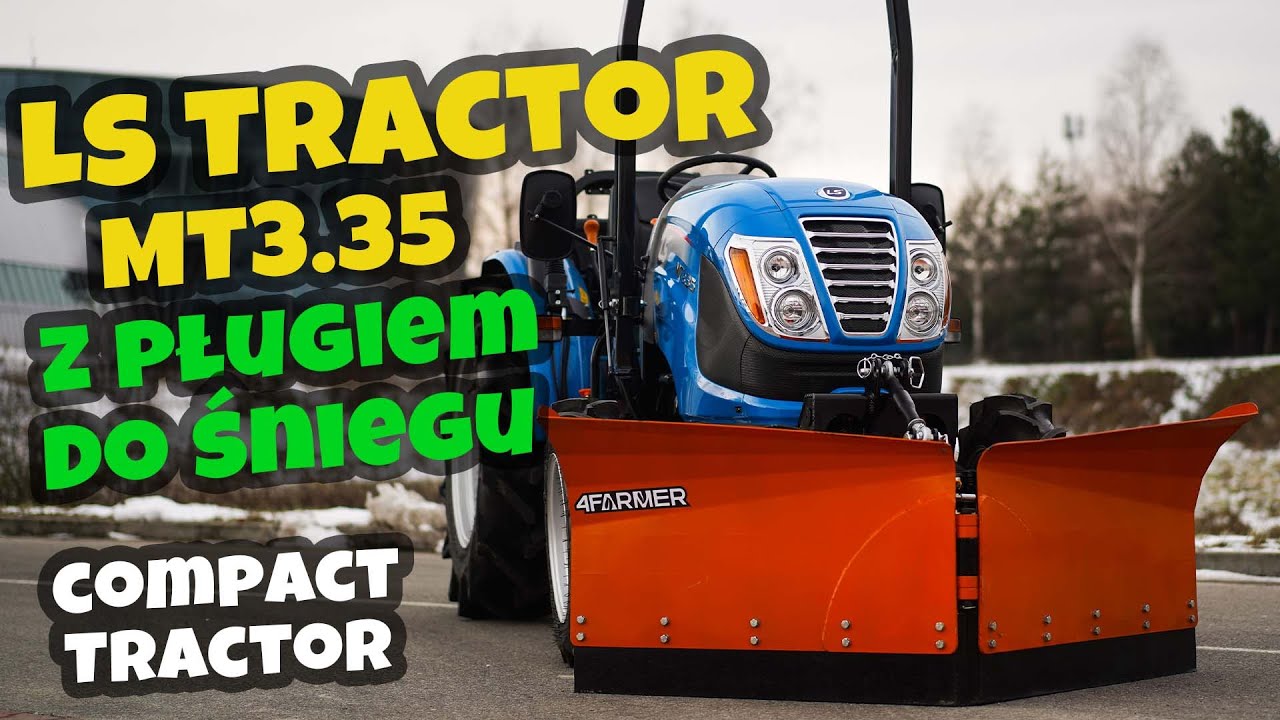 Ciągnik kompaktowy LS Tractor MT3.35 + pług do śniegu 200 cm :: Traktor.com.pl