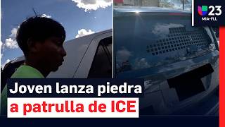 Lanza piedra a patrulla de ICE tras ver arresto de su padre en Florida