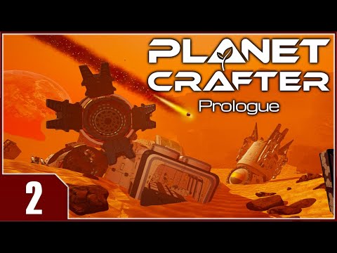 Planet Crafter: Prologue - EP2