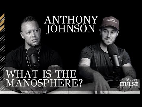 Anthony Johnson on the Elliott Hulse Podcast | Breaking Down the Manosphere