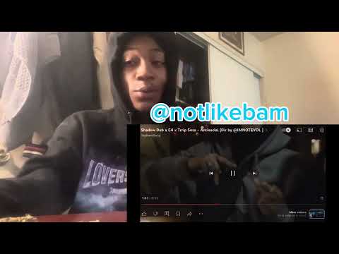 Shadow dub x C4 Trrip Sosa -Antisocial Reaction | Not Like Bam