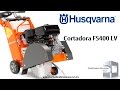 Cortadora de Piso Husqvarna FS400LV | Video