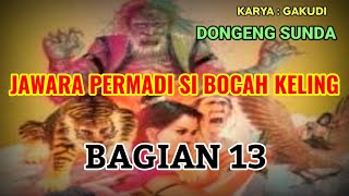 Download lagu Permadi Si Bocah Keling Bag.13 mp3