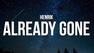 Download lagu Henrik - Already gone (Lyrics) mp3