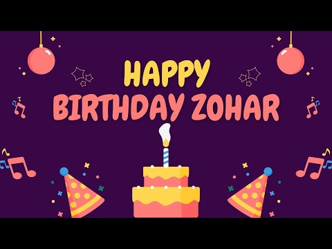 Happy Birthday Zohar 🎉 | A Special Wish Just for You! | Let's Celebrate! 🎂