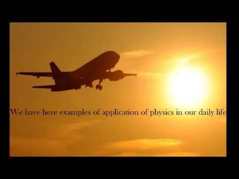 Physics in our daily life