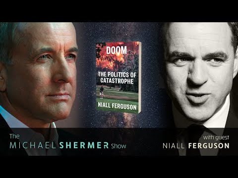 Doom: The Politics of Catastrophe (Michael Shermer with Niall Ferguson)