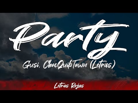 Party - Gusi, ChocQuibTown (Letras / Lyrics) #WingLyrics