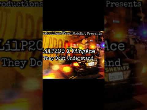 LilP209 ft king Ace209 they don't understand