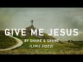 Give Me Jesus