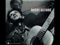 Woody Guthrie - Goin Down The Road Feelin Bad  (the Asch Recordings)