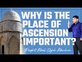 Why Is The Place Of Ascension Important By K Shyam Kishore Israel Tour 2019