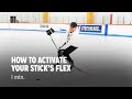 How to Activate Your Stick's Flex