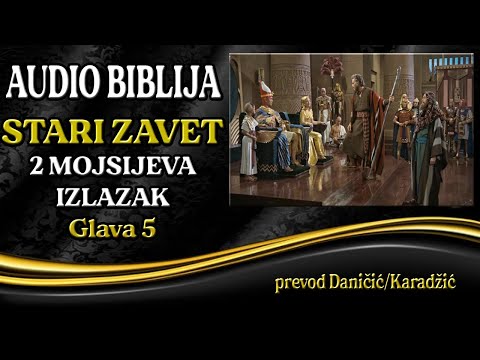 2 Mojsijeva 5 glava - Izlazak - Audio Biblija - Mojsije i Aron pred Faraonom