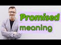 Promised | Meaning of promised