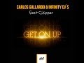 Carlos Gallardo & Infinity Dj´s ft Chipper - Get on ...