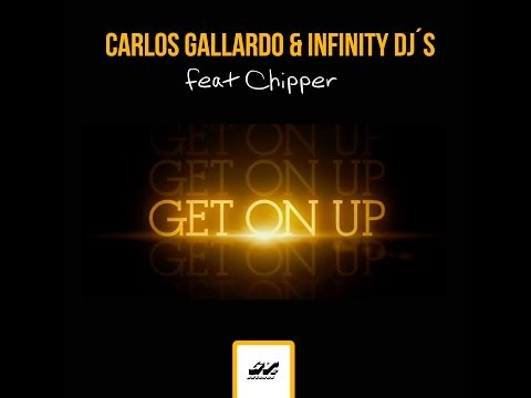 Carlos Gallardo & Infinity Dj´s ft Chipper - Get on up (Carlos Gallardo Remix) Teaser