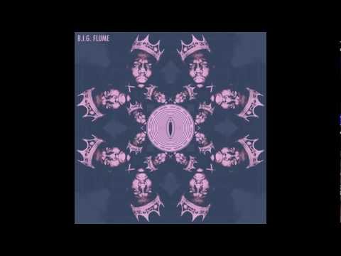 B.I.G. Flume - Juicy Insane