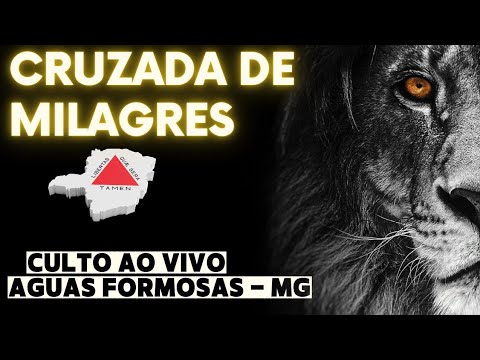 MISSÃO MINAS GERAIS / CRUZADA DE MILAGRES - ÁGUAS FORMOSAS
