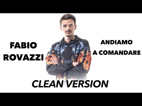 FABIO ROVAZZI - ANDIAMO A COMANDARE (Versione Censurata)