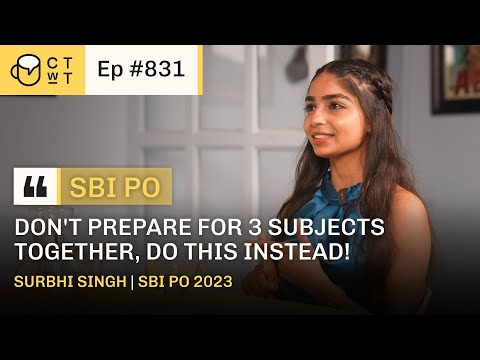 CTWT E831 - SBI PO 2023 Topper Surbhi Singh | Second Attempt