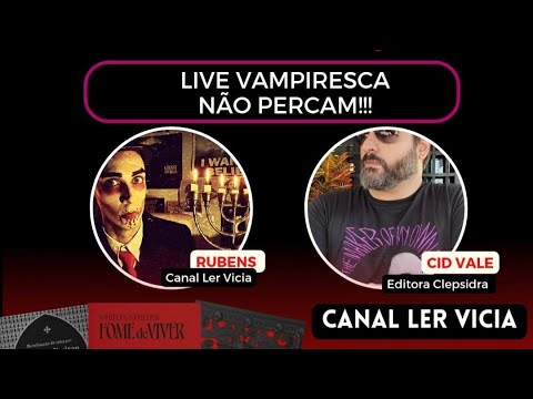 Live Vampiresca com Cid Vale da Editora Clepsidra + Sorteio de Nosferatu Uma Sinfonia do Horror