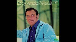 Song Sung Blue (Neil Diamond tune!!!) ~ Eddy Arnold (1972)