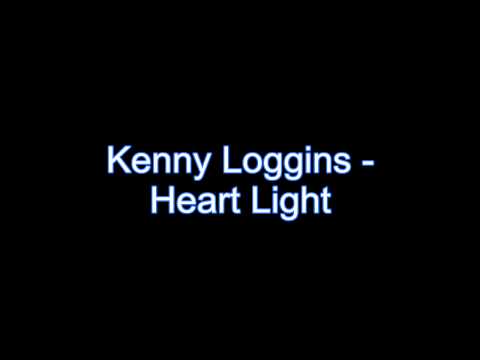 Kenny Loggins- Welcome to Heartlight (HQ) Lyrics